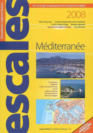 Méditerranée : Costa Brava, Baléares, côtes sud de la France, Corse, golfe de Gênes, archipel toscan, Nord Sardaigne