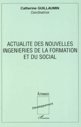 Actualité des nouvelles ingénieries de la formation et du social