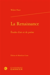 La Renaissance : études d'art et de poésie - Walter Pater