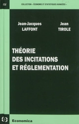 Théorie des incitations et réglementation - Jean-Jacques Laffont