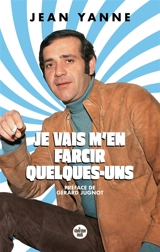 Je vais m'en farcir quelques-uns - Jean Yanne