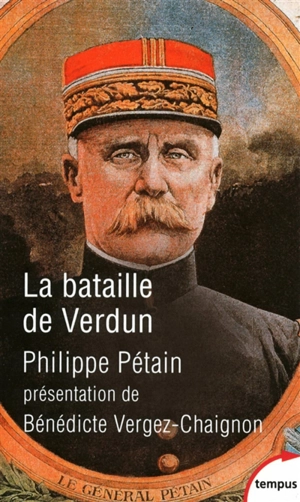La bataille de Verdun - Philippe Pétain