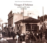 Visages d'Athènes du XIXe au XXe siècles : 1855-1960 - Charis Giakoumis
