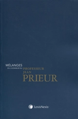 Mélanges en l'honneur du professeur Jean Prieur