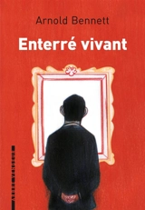 Enterré vivant - Arnold Bennett