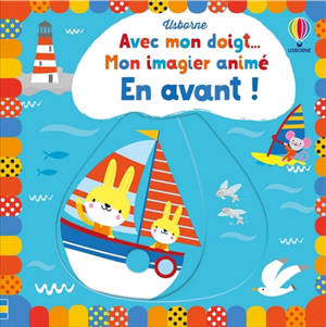 En avant ! : mon imagier animé - Stella Baggott