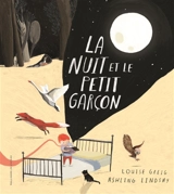 La nuit et le petit garçon - Louise Greig