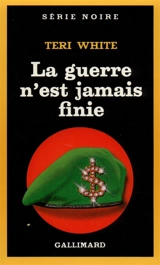 La Guerre n'est jamais finie - Teri White