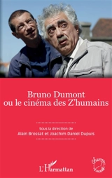 Bruno Dumont ou Le cinéma des z'humains