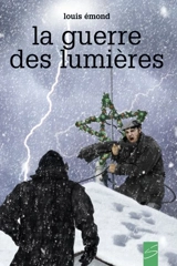 La guerre des lumières - Louis Emond