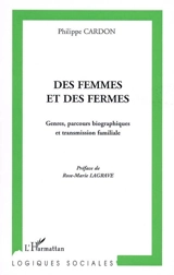 Des femmes et des fermes : genres, parcours biographiques et transmission familiale : une sociologie comparative Andalousie-Franche-Comté - Philippe Cardon