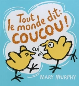 Tout le monde dit : coucou ! - Mary Murphy