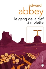 Le gang de la clef à molette - Edward Abbey