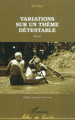 Variations sur un thème détestable - Joël Roy