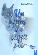 Un film ne suffit pas. Vol. 2 - Laëtitia Sacré