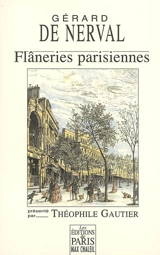Flâneries parisiennes - Gérard de Nerval