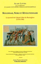 Boulonnais, noble et révolutionnaire : le journal de Gabriel Abot de Bazinghen (1779-1798) - Gabriel Abot de Bazinghen