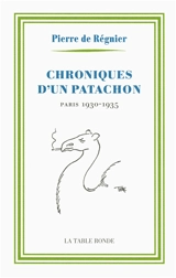 Chroniques d'un patachon : Paris, 1930-1935 - Pierre de Régnier