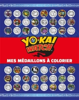 Yo-kai watch : mes médailles à colorier - Viz Media