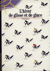 L'Hiver de glisse et de glace - Yves Ballu