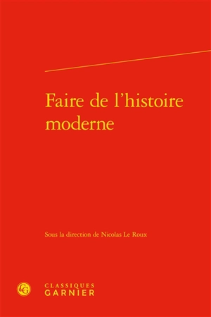 Faire de l'histoire moderne