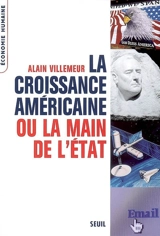 La croissance américaine ou La main de l'Etat - Alain Villemeur