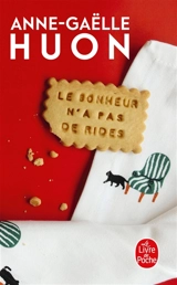 Le bonheur n'a pas de rides - Anne-Gaëlle Huon