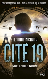 Cité 19. Vol. 1. Ville noire - Stéphane Michaka