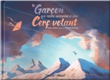 Le garçon qui resta accroché à son cerf-volant - Gaëtan Serra