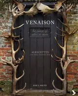 Venaison : 40 recettes : cerf, biche, chevreuil, daim - José L. Souto