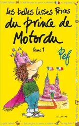 Les belles lisses poires du prince de Motordu. Vol. 2 - Pef