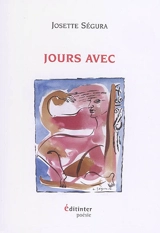 Jours avec : poèmes - Josette Ségura