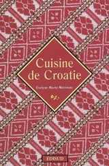 Cuisine de Croatie - Evelyne Marty-Marinone