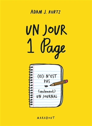 Un jour, 1 page : ceci n'est pas (seulement) un journal - Adam J. Kurtz