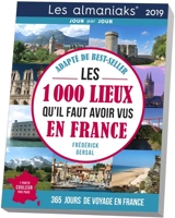 Les 1.000 lieux qu'il faut avoir vus en France 2019 : 365 jours de voyage en France - Frédérick Gersal