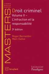 Droit criminel. Vol. 2. L'infraction et la responsabilité - Roger Bernardini