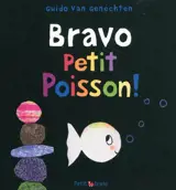 Bravo Petit poisson ! - Guido Van Genechten