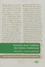 Conseils pour l'édition des textes médiévaux. Vol. 1. Conseils généraux - Groupe de recherches La civilisation de l'écrit au Moyen Age (Paris)