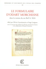 Le formulaire d'Odart Morchesne : dans la version du ms BnF fr. 5024 - Odart Morchesne