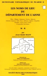 Dictionnaire topographique de Picardie. Vol. 2. Dictionnaire des noms de lieu du département de l'Aisne : Tome II, M-R - Jean-Claude Malsy