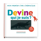 Devine qui je suis ? : mon premier livre cinémagique - Rufus Butler Seder