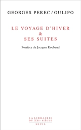 Le voyage d'hiver & ses suites - Georges Perec