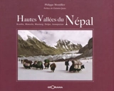 Hautes vallées du Népal : Dolpo, Mustang, Kumbu, Manaslu, Annapurnas - Philippe Montillier