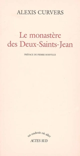 Le monastère des Deux-Saints-Jean - Alexis Curvers