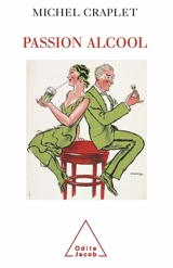 Passion alcool - Michel Craplet