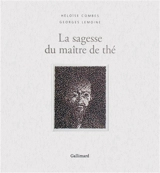 La sagesse du maître de thé - Héloïse Combes