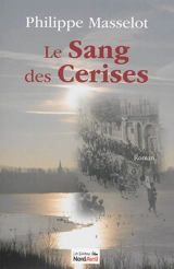Le sang des cerises - Philippe Masselot