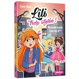 Lili trop stylée !. Vol. 5. Nouvelle mode chez les 6e - Claire Ubac
