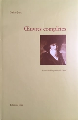 Oeuvres complètes - Louis-Antoine-Léon Saint-Just
