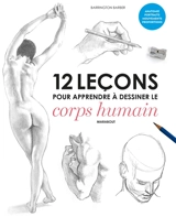 12 leçons pour apprendre à dessiner le corps humain - Barrington Barber